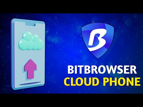 Bit browser - How to get and use cloud phones