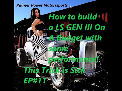 How to Build a 5.3 LS Gen III with performance on a budget! This Trick is Sick EP#11--1 of 8