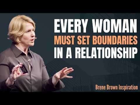 Every Woman Must Set Boundaries in a relationship | Brene Brown Best Speech
