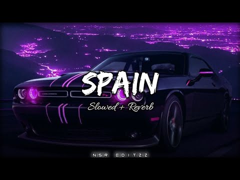 SPAIN - Jassa Dhillon { Slowed + Reverb }