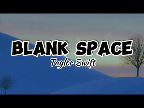 Taylor Swift - Blank Space ( Lirik Lagu )