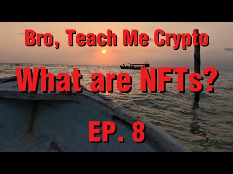 Episode Eight - What are NFTs?