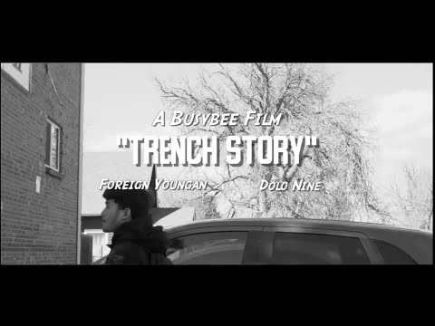 Trench Story - Foreign Youngan x Dolo Nine