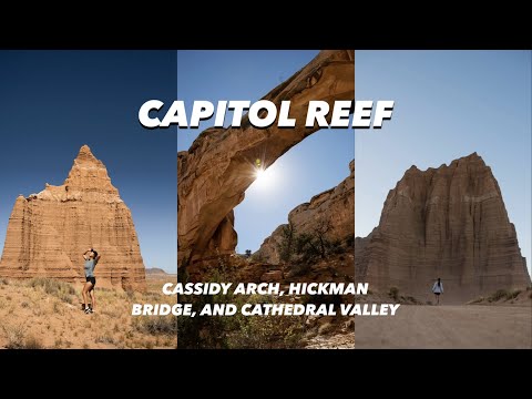 Capitol Reef | Cassidy Arch, Hickman Bridge, and Cathedral Valley