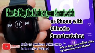 How to Play the Music on your Smartwatch or Phone with Chinese Smartwatches