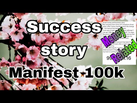Money Related Success Story| Manifest 100K