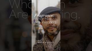 The Fragrances Men In London Are Wearing