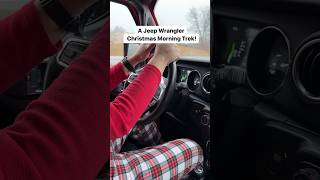 A Jeep Wrangler Christmas Morning Trek!