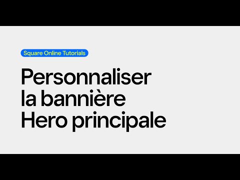 Personnaliser la bannière Hero principale | Tutoriels Vente en ligne Square