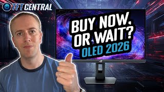 New OLED monitors for 2026, buy NOW or WAIT?