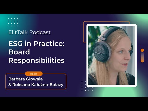 ElitTalk: ESG w Praktyce - Odpowiedzialność Zarządów i Nowe Wyzwania Raportowania