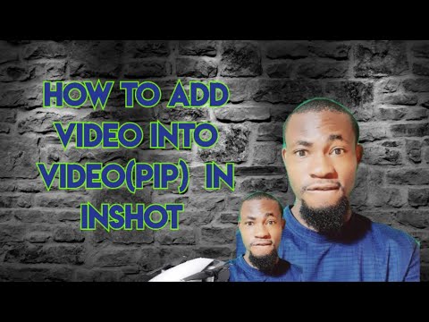 How to add video into video (pip) in inshot