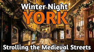 York Christmas Lights - Winter Night Strolling York's Medieval Streets - Yorkshire