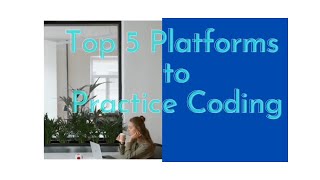You must try these 5 BEST Coding Platforms| Learn Coding