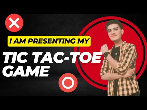 Presenting my own Tic Tac Toe game! | Should I make a detailed video explaining how I built it?