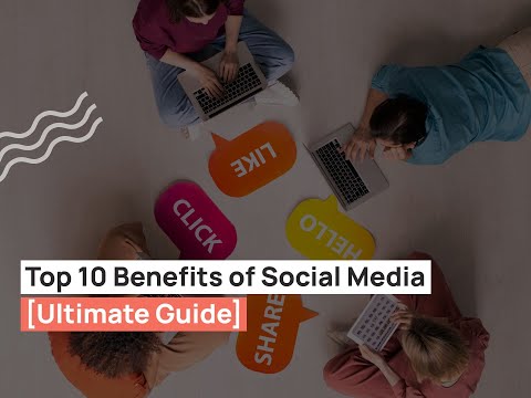 Top Benefits of Social Media