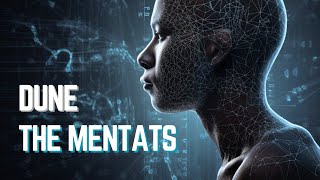 The Mentats Logic Beyond Machines Dune Lore Deep Dive