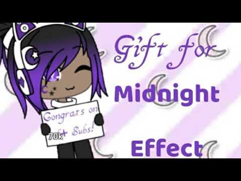 Gift for midnight effect congrats on 70k subs!! (Gift for the God)(midnight effect)