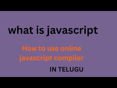 What is javascript? || how to use online javascript compiler learn in telugu. for beginers.