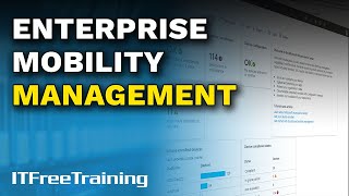Enterprise Mobility Management - CompTIA A+ 220-1101 – 8.10
