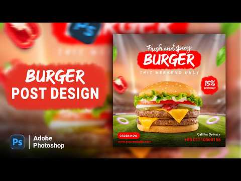 Amazing Burger Post Design in Photoshop