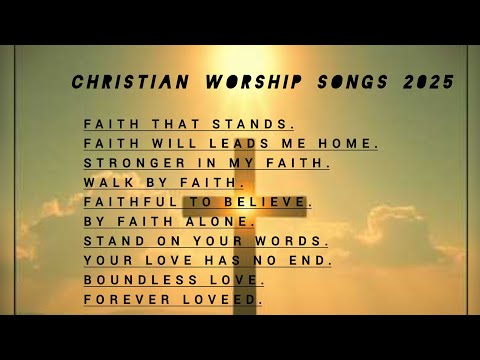 Stronger in my faith 🙏 Christian worship songs 2025.