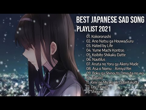 【1 Hour】 Best Japanese Sad Song 2021— Make You Feel Sad & Emotional