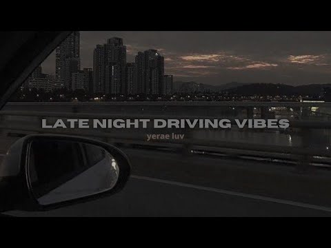 [PLAYLIST] late night driving vibes | 40 minutes of krnb