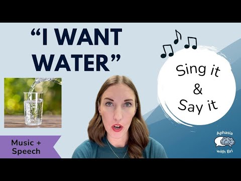 I Want Water | Music and Speech | Practice Speech Therapy for Aphasia | Stroke or Brain Injury