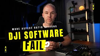 DJI Software fail...Give Us More Aspect Ratio Options