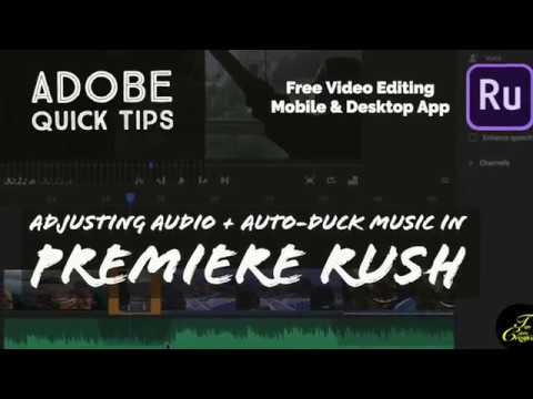 How to Adjust Audio & Auto-Duck Music in Adobe Premiere Rush-FREE Video Editing Mobile & Desktop App