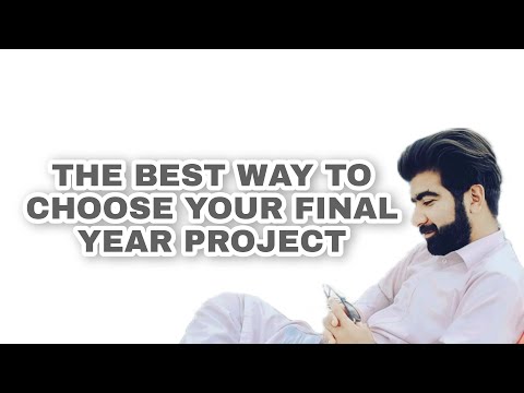 How to choose your final year project topic?