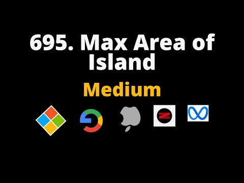 695. Max Area of Island | Leetcode Medium | DFS / BFS Graphs