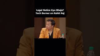 Tech Burner on Legal Notice to Rohit Raj Gupta #ibtr2024 #techbararmy #ibtr