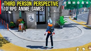 Top 10 Best Third Person Perspective GAMES ANIME RPG for Android & iOS !