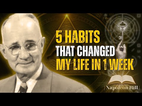 5 Habits That Changed My Life in 1 Week | Napoleon Hill Motivation