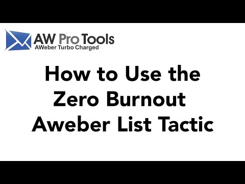 AWeber List Tactic: Zero Burnout