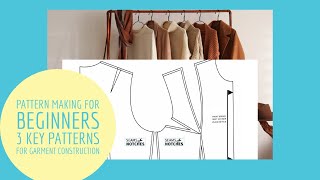 Pattern making for beginners (3 Key patterns for garment construction)