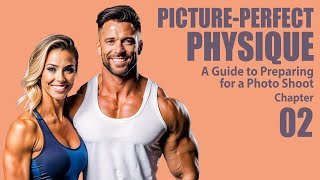 Camera-Ready: Crafting Your Picture-Perfect Physique - Chapter 2