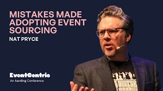 Mistakes made adopting event sourcing (and how we recovered) - Nat Pryce  - EventSourcing 2020