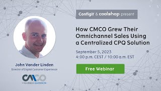 How CMCO Grew Their Omnichannel Sales Using a Centralized CPQ Solution  - Configit
