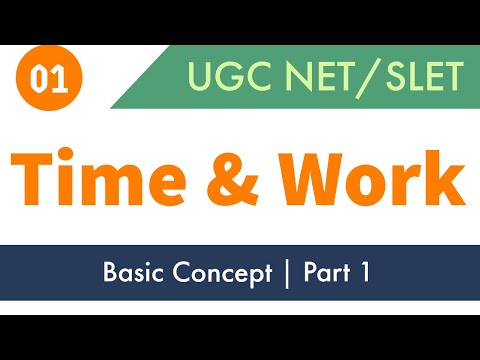 Time & Work Examples Part 1 : UGC NET/SLET, Banking & Other Exams | Karnataka State Eligibility Test