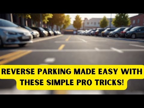 Reverse Parking Made Easy With These Simple Pro Tricks!