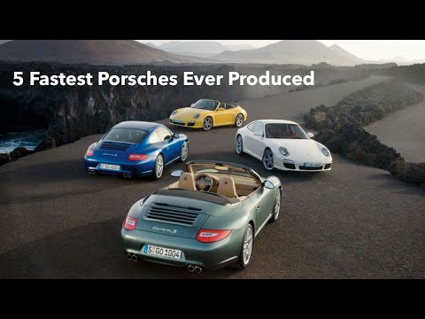 5 Fastest Porsches Ever Produced
