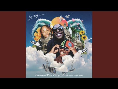 Lucky (feat. LaRussell & Leon thomas)
