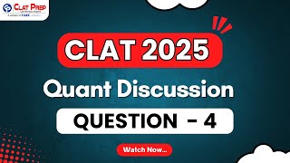 CLAT 2025 | Quant Questions Solved - Q4 | Clat Prep