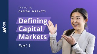 What are Capital Markets? | Intro to Capital Markets (Part 1)