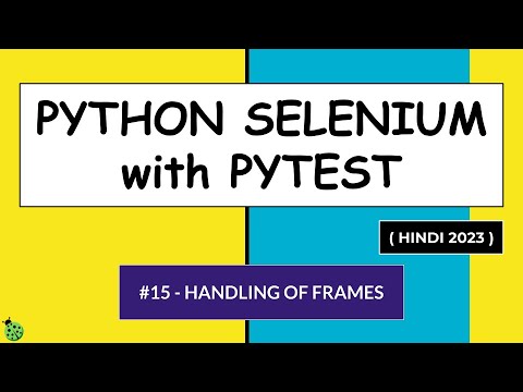 Selenium Python Hindi Tutorial #15 - Handling of Frames