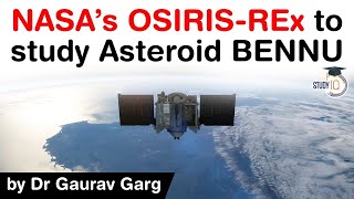 NASA OSIRIS-REx Mission to Asteroid Bennu - NASA Mission to study Asteroids #UPSC #IAS #PCS