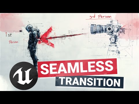 Third person to First Person CAMERA Transition - Unreal Engine Tutorial